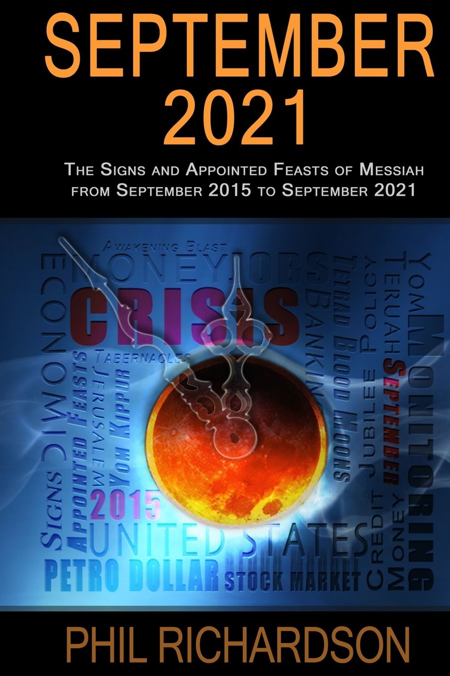September 2021: The Signs and Appointed Feasts of Messiah from September 2015 to September 2021