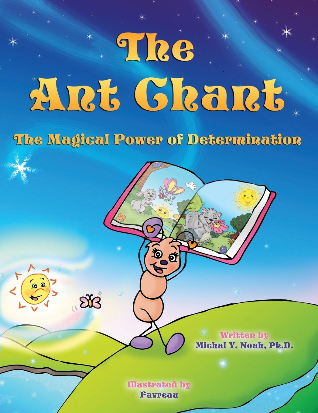 THE ANT CHANT: THE MAGICAL POWER OF DETERMINATION -WINNING CHILDREN'S BOOK (Recipient of the prestigious Mom's Choice Award)