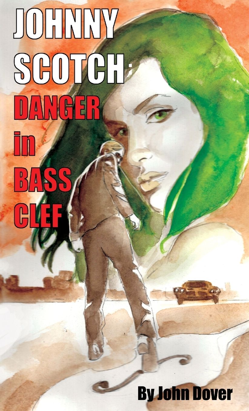 Danger in Bass Clef: A Johnny Scotch Adventure
