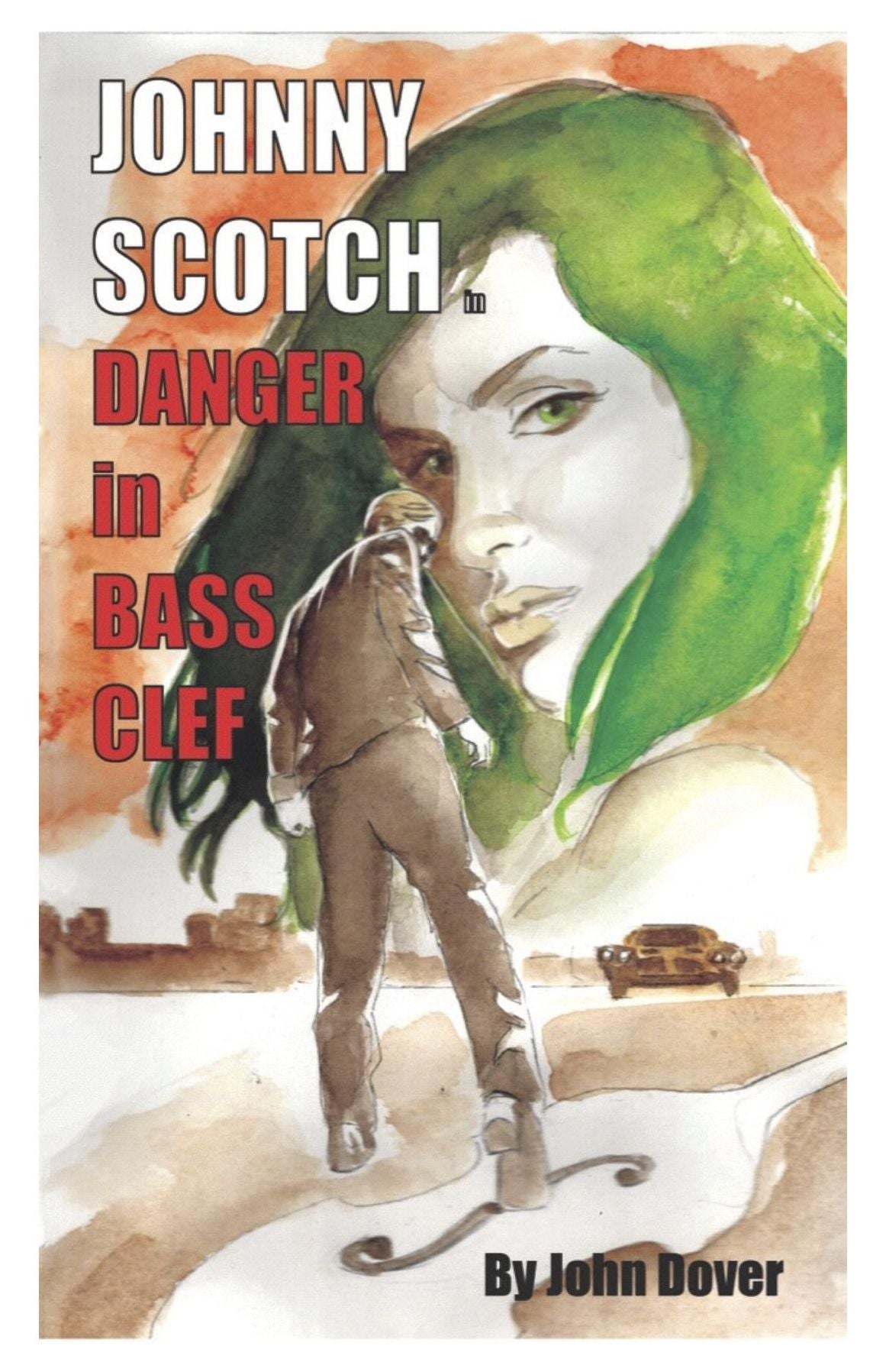 Danger in Bass Clef: A Johnny Scotch Adventure