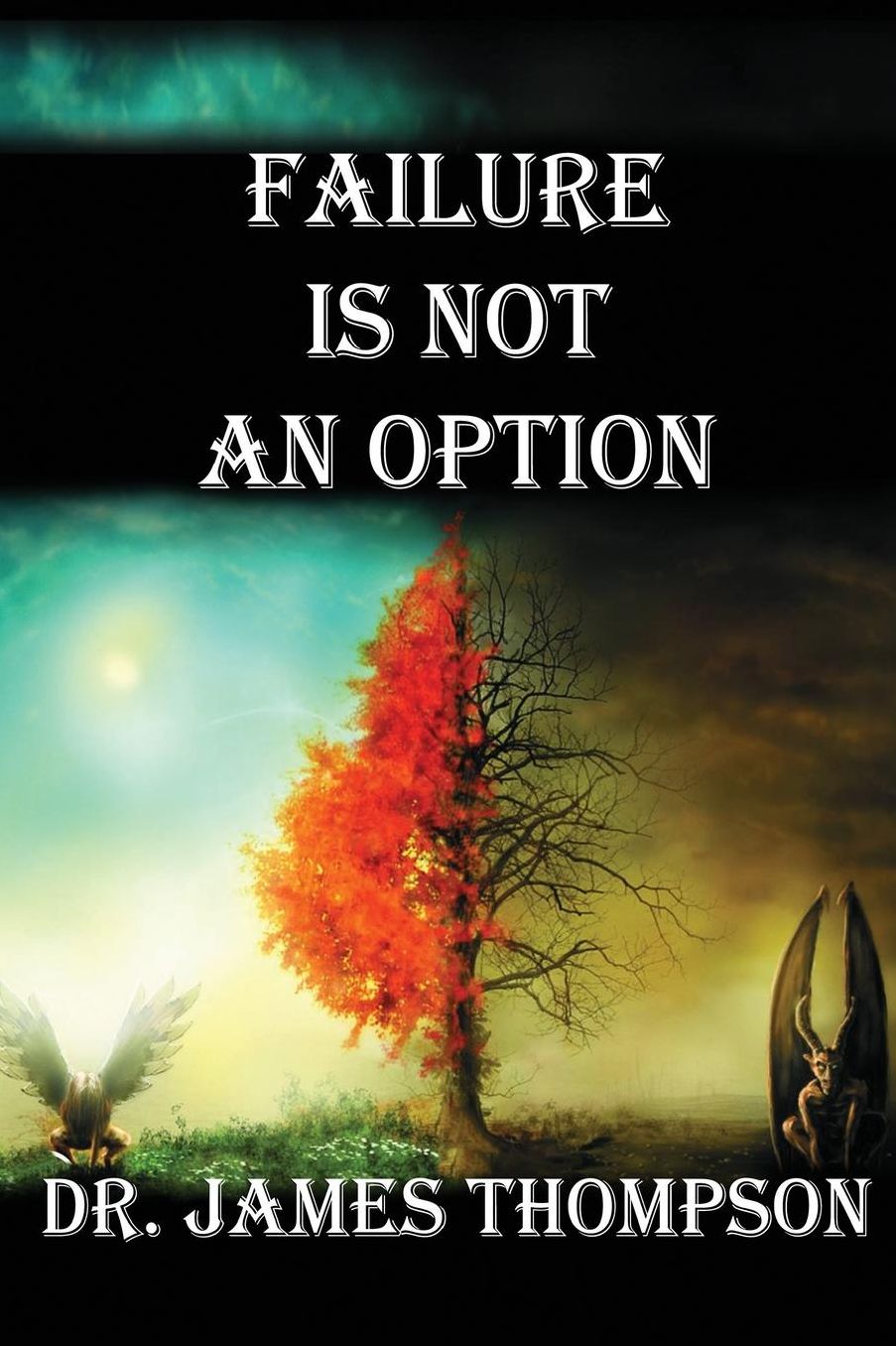 Failure Is Not An Option