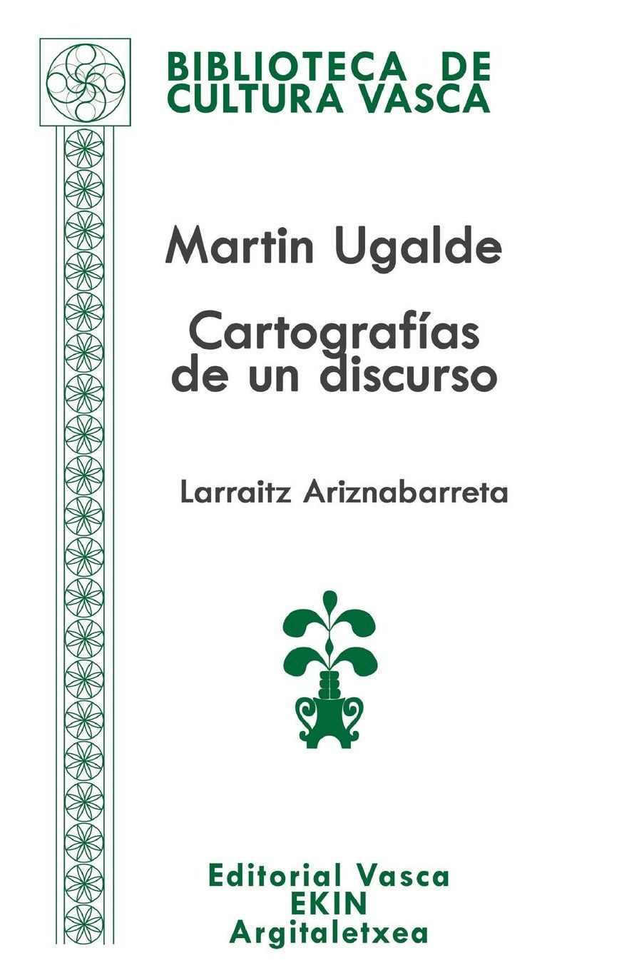 Martin Ugalde: Cartograf as de un discurso