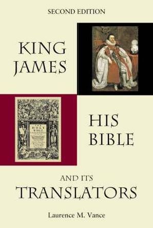 King James, His Bible, and Its Translators