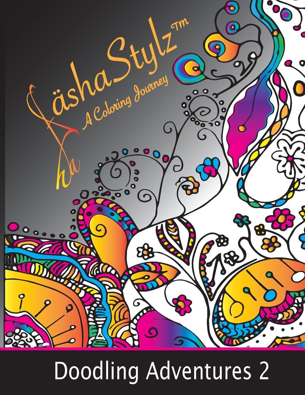 Doodling Adventures 2: SashaStylzTM A Coloring Journey