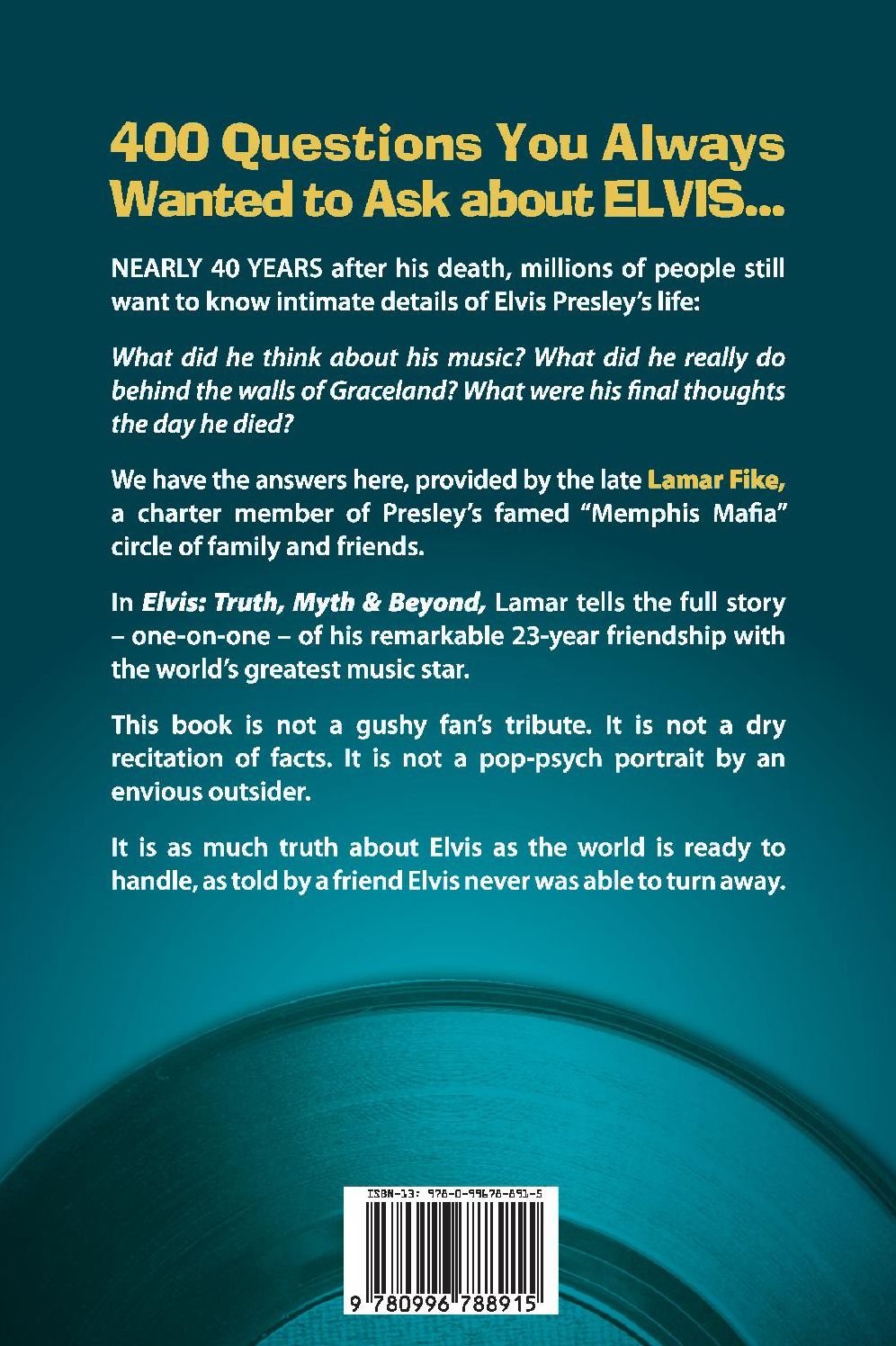 Elvis: Truth, Myth & Beyond: An Intimate Conversation With Lamar Fike, Elvis' Closest Friend & Confidant