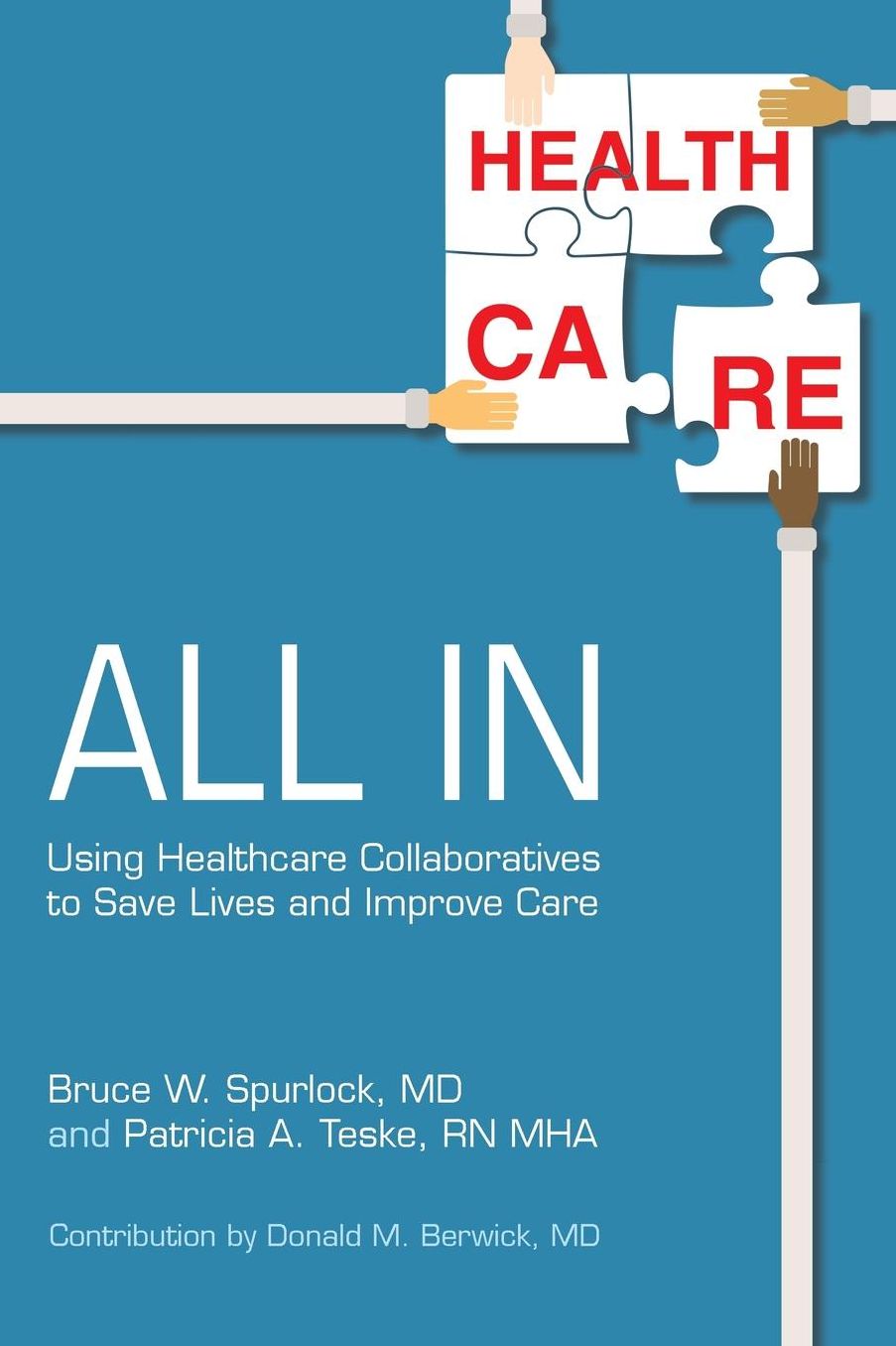 All in: Using Healthcare Collaboratives to Save Lives and Improve Care