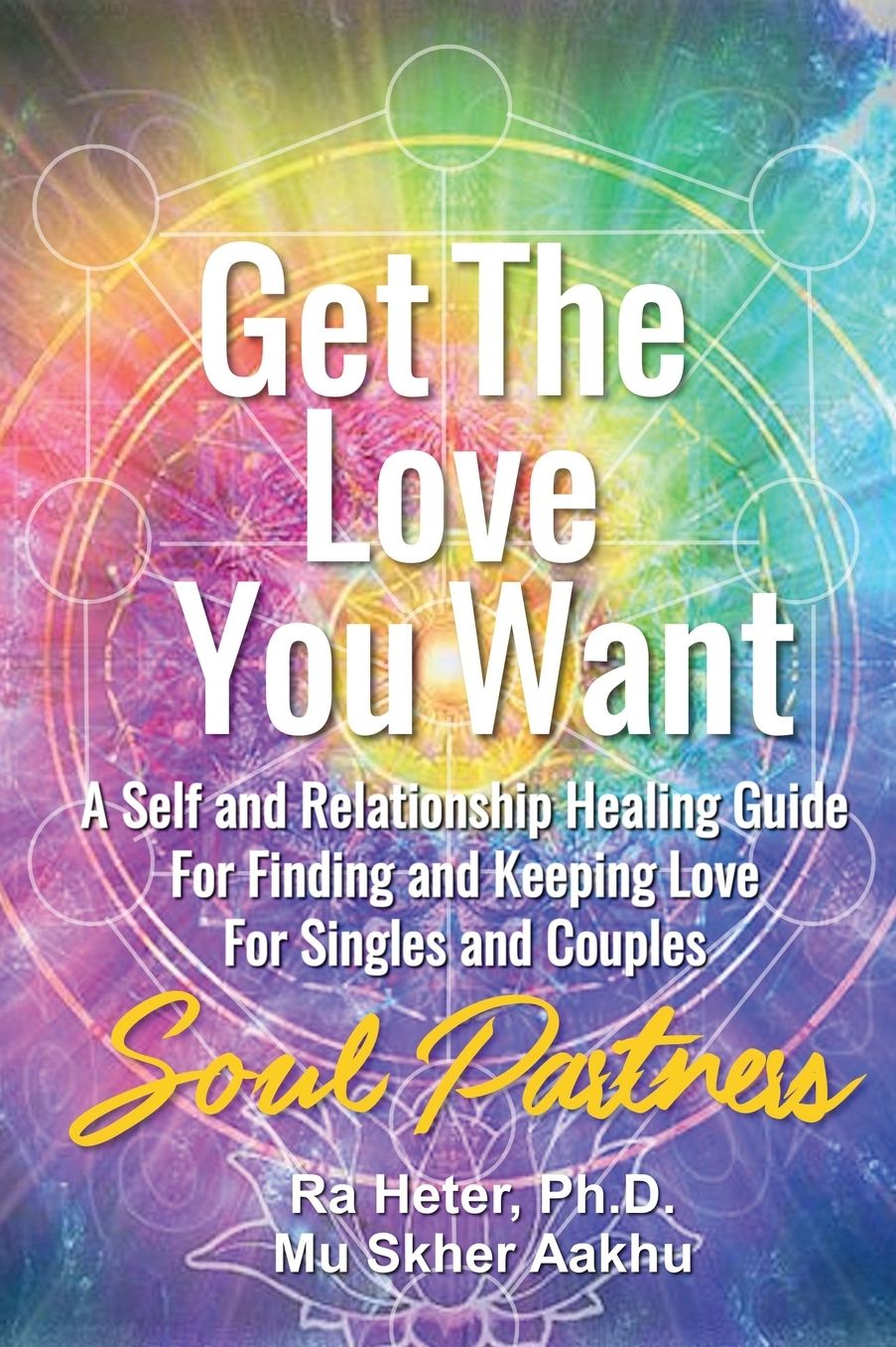 Your Soul's Partner: Seven Steps to Attract Love and a Relationship of Bliss