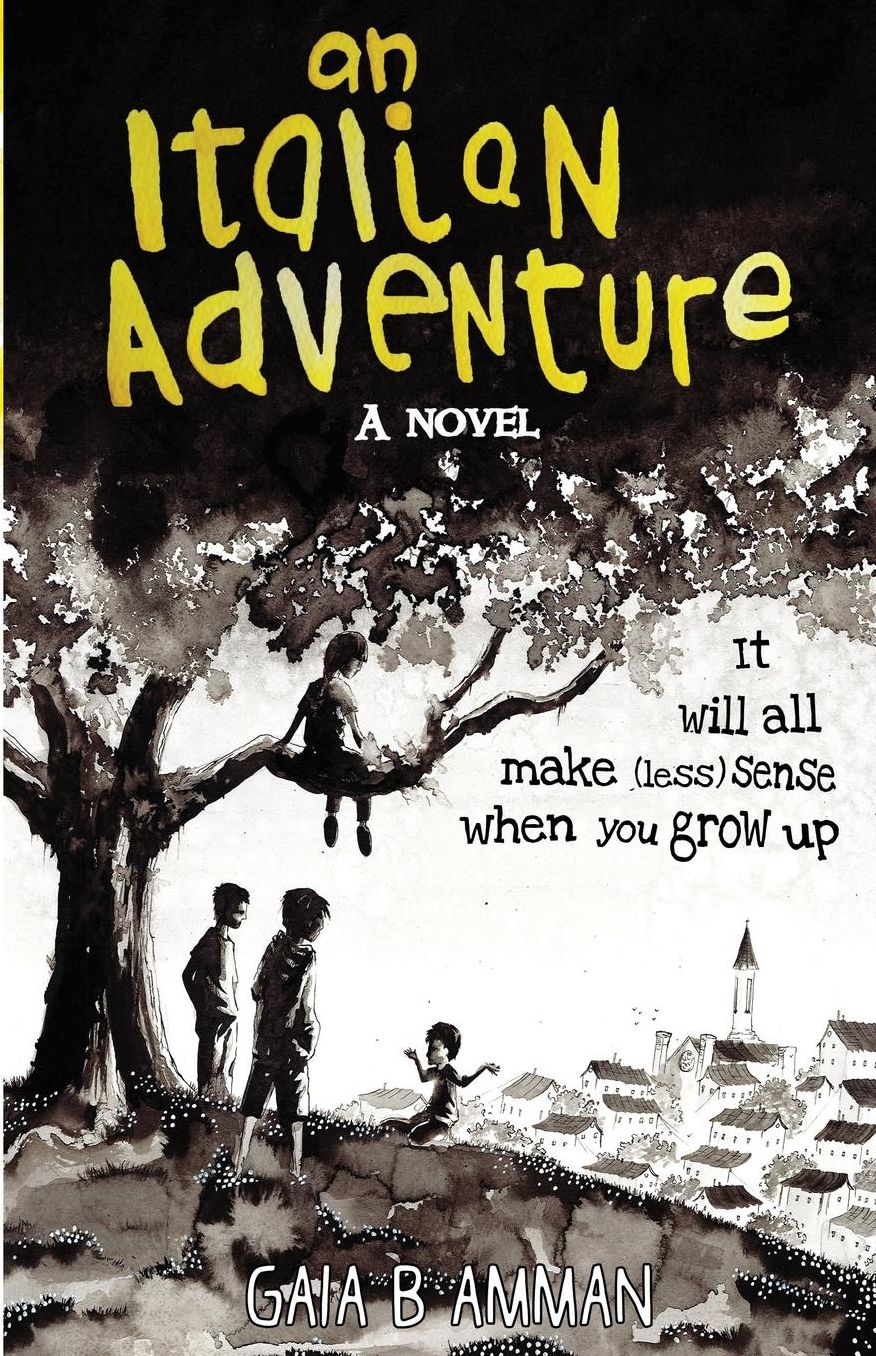 An Italian Adventure: It will all make (less) sense when you grow up