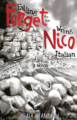 Forget Nico: Falling for the Wrong Italian