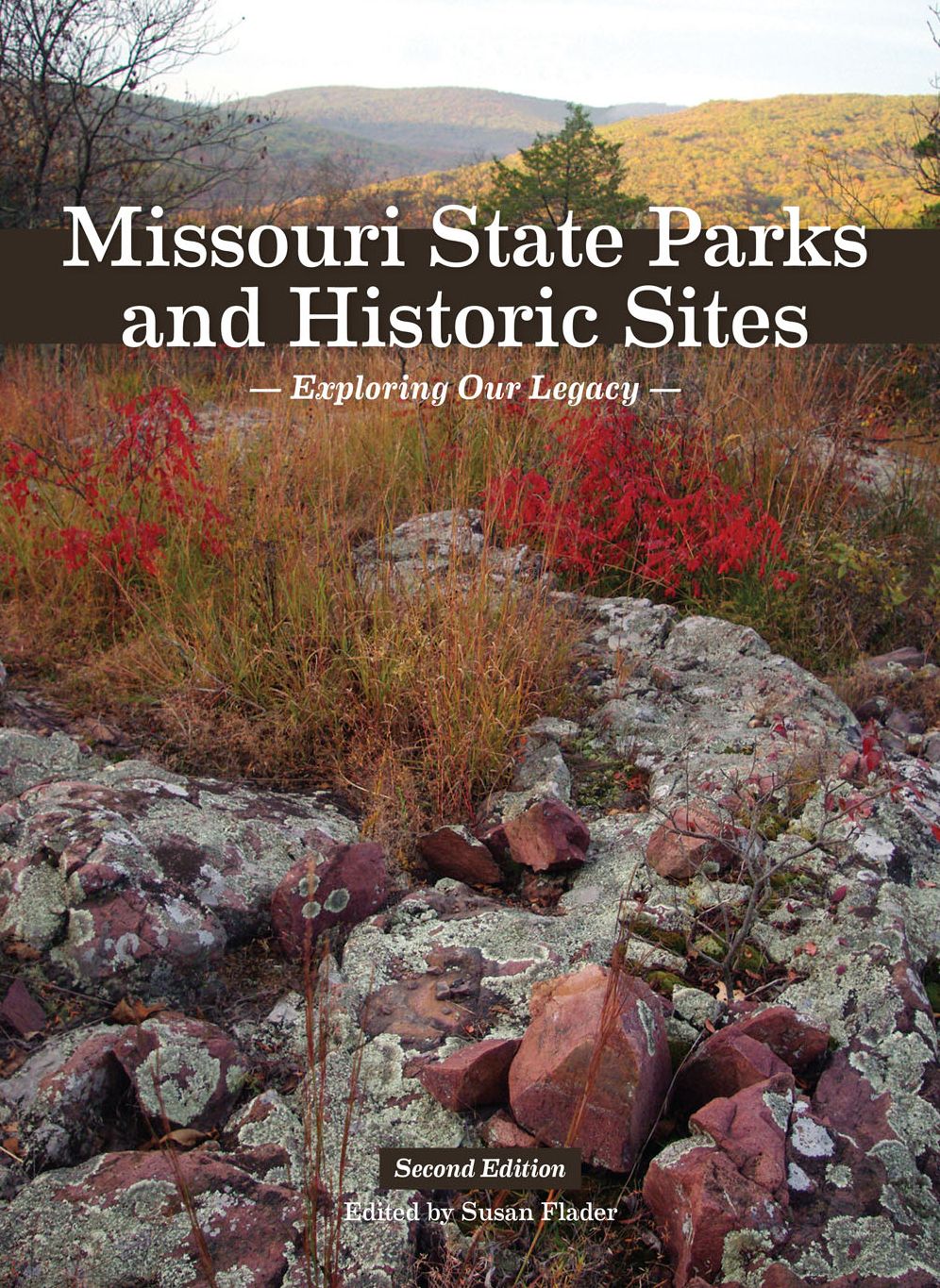 Missouri State Parks and Historic Sites: Exploring Our Legacy, Second Edition