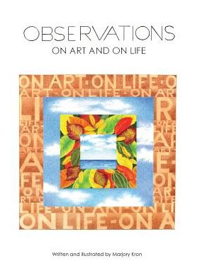Observations: On Art and on Life