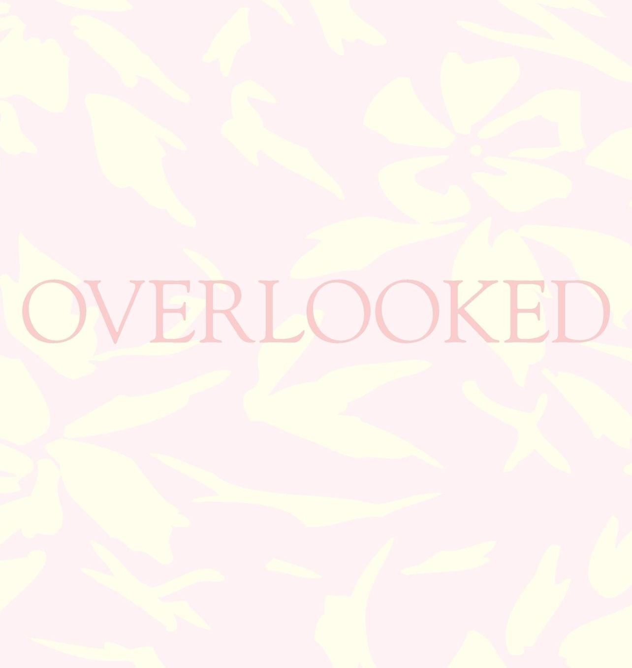 Overlooked