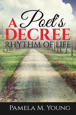 A Poet's Decree: Rhythm of Life