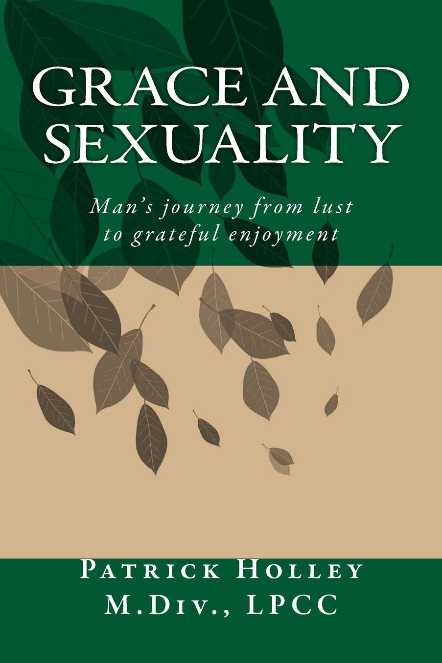 Grace and Sexuality: Man's journey from lust to gratitude