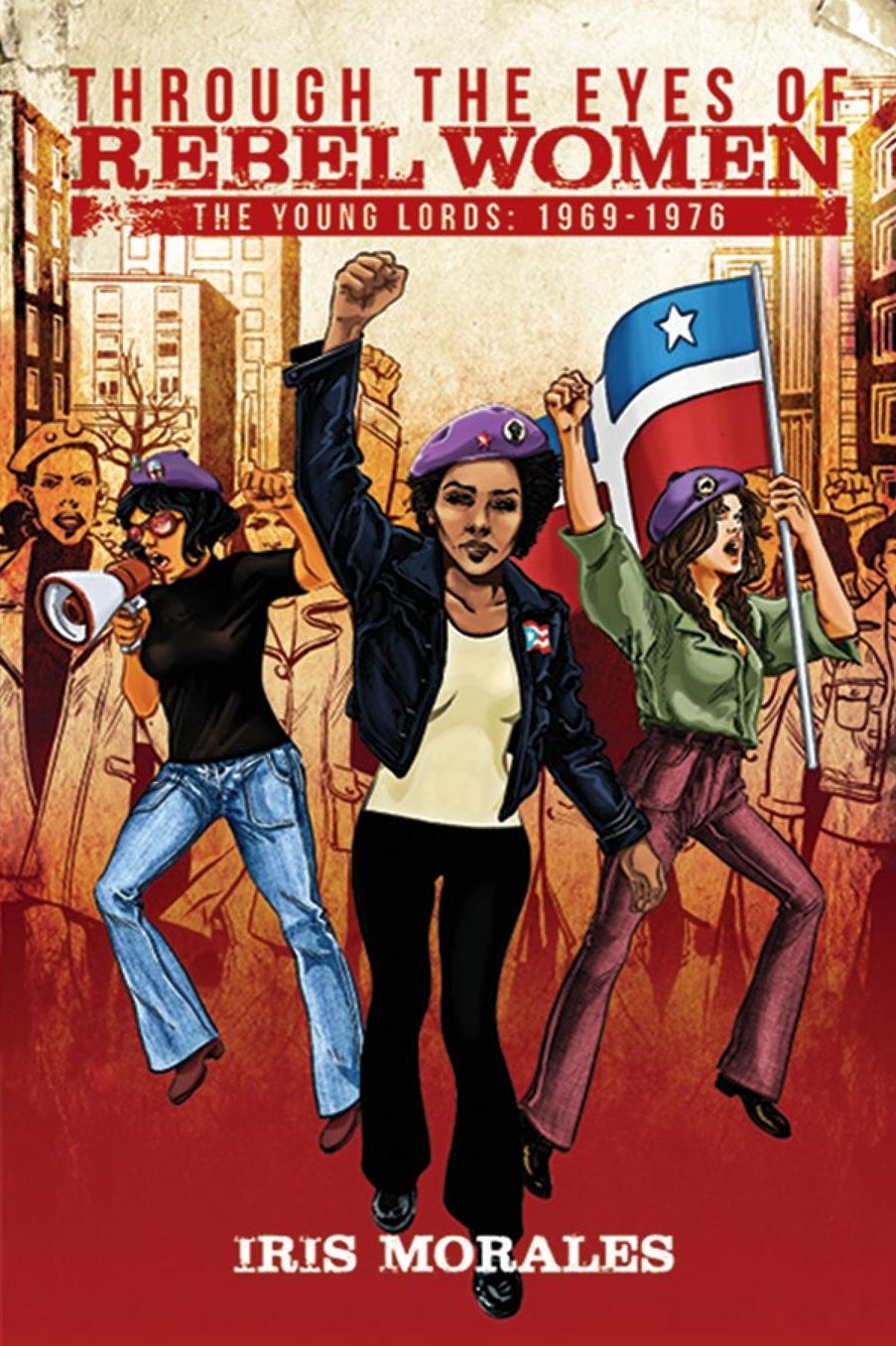 Through the Eyes of Rebel Women, the Young Lords: 1969-1976