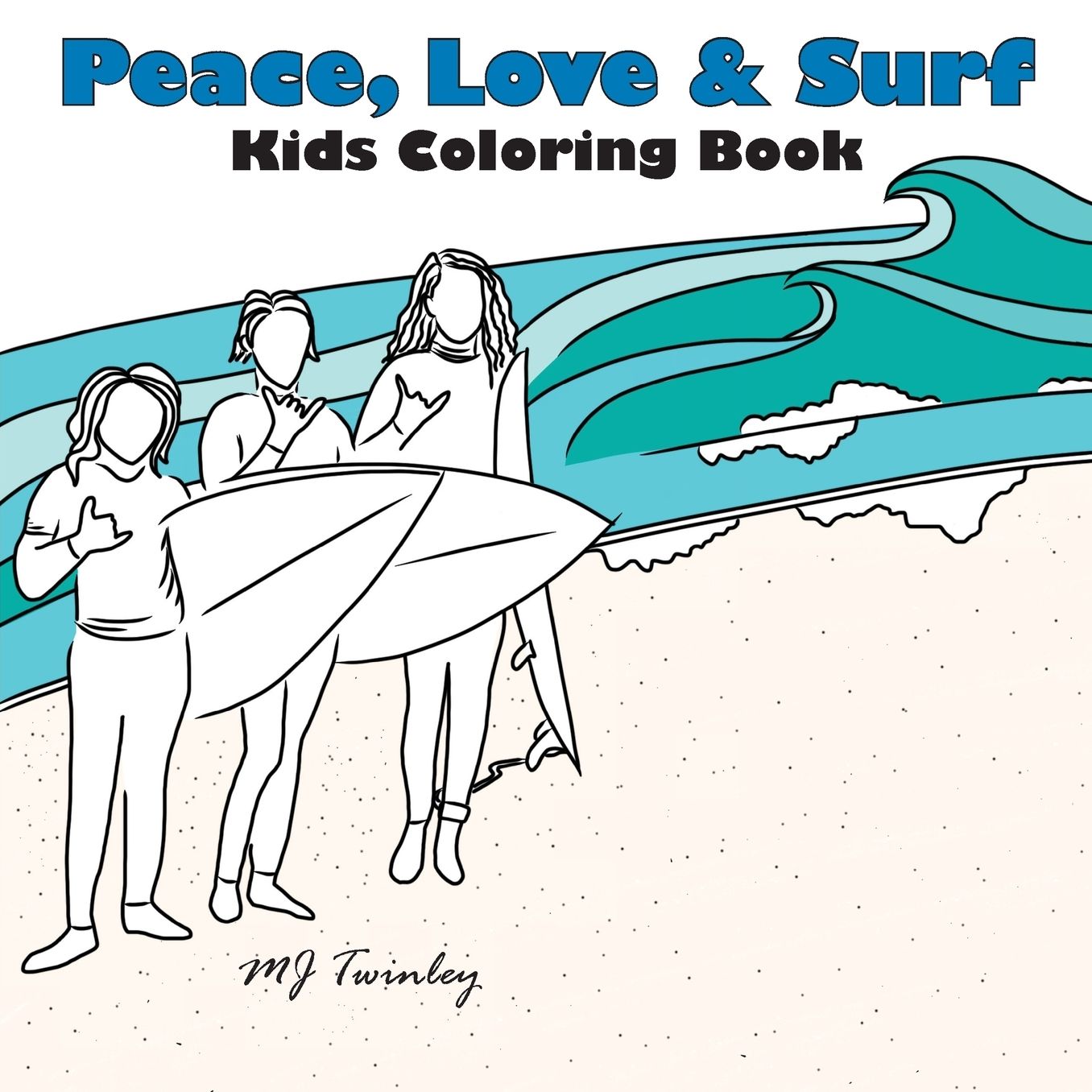 Peace, Love amp; Surf - Kids Coloring Book