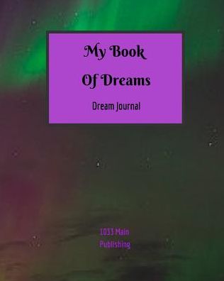 My Book Of Dreams: Dream Journal