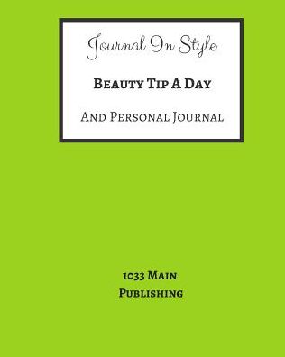 Journal In Style: Beauty Tip A Day And Personal Journal (Winter Edition)
