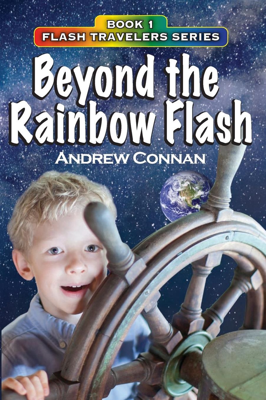 Beyond the Rainbow Flash: Book 1 in the Flash Travelers Series