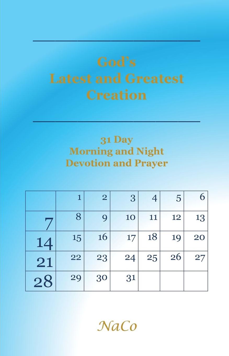 God's Latest and Greatest Creation - 31 Day Devotional