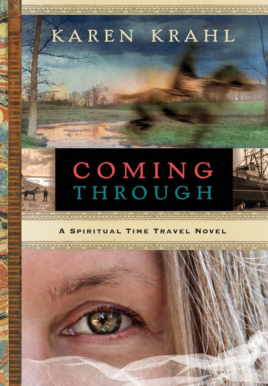 Coming Through: A Spiritual Time Travel Novel