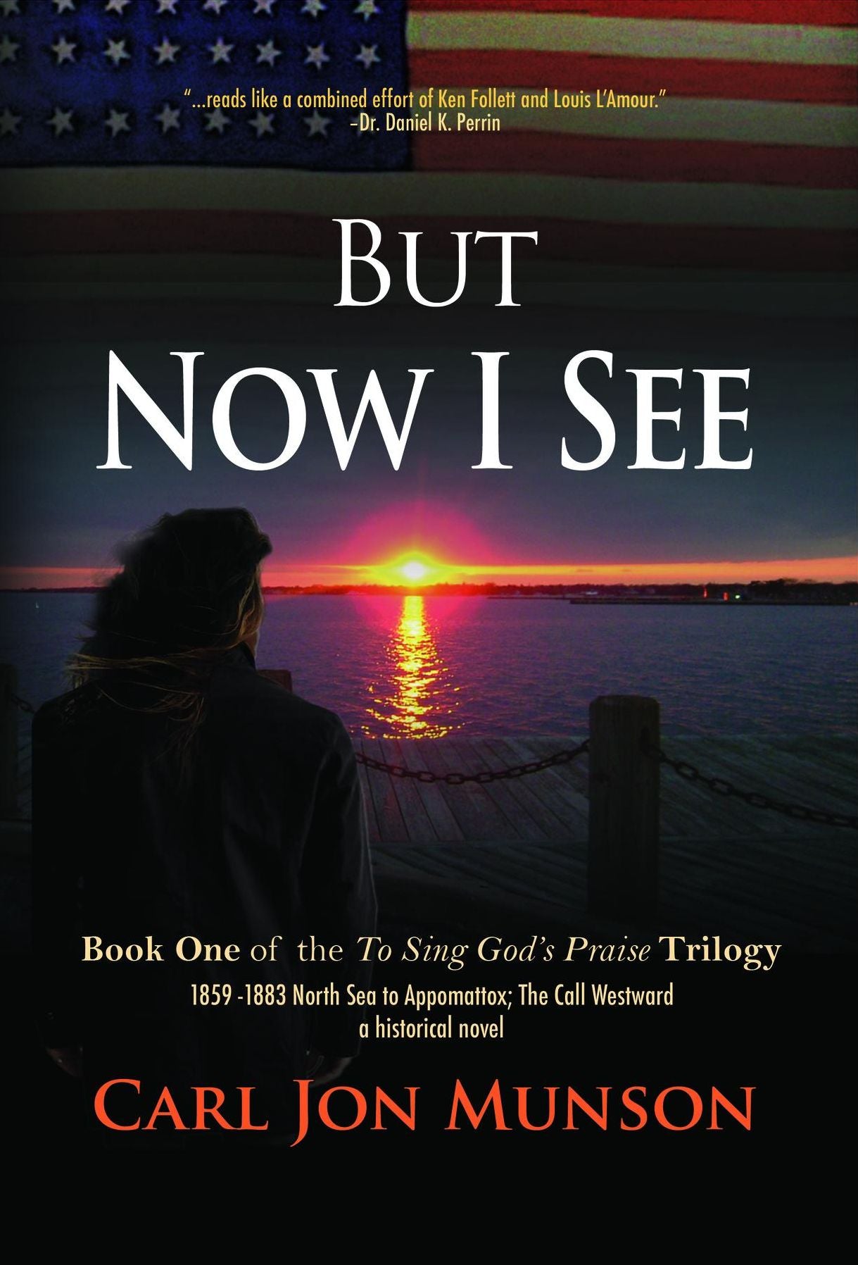 But Now I See: Book 1 of "To Sing God's Praise: A Journey in Three Parts"