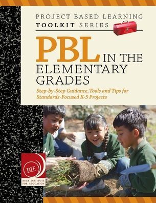 PBL in the Elementary Grades, 2016 Edition