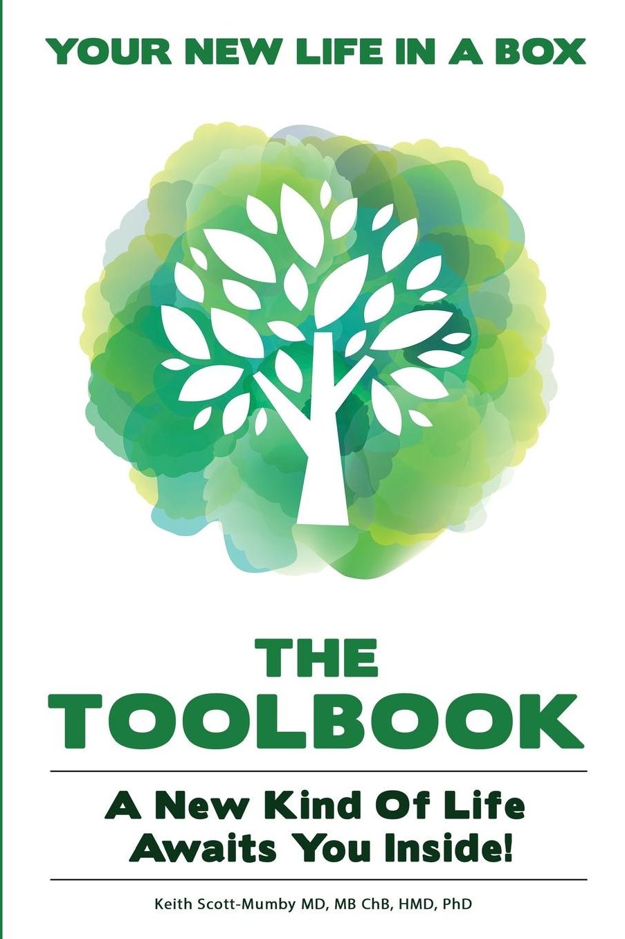 The Life and Living TOOLBOOK: A New Kind Of Life Awaits You Inside...