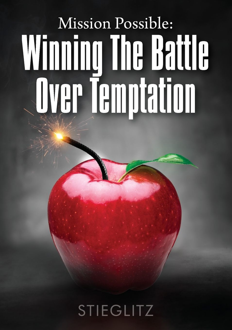 Mission Possible: Winning the Battle Over Temptation