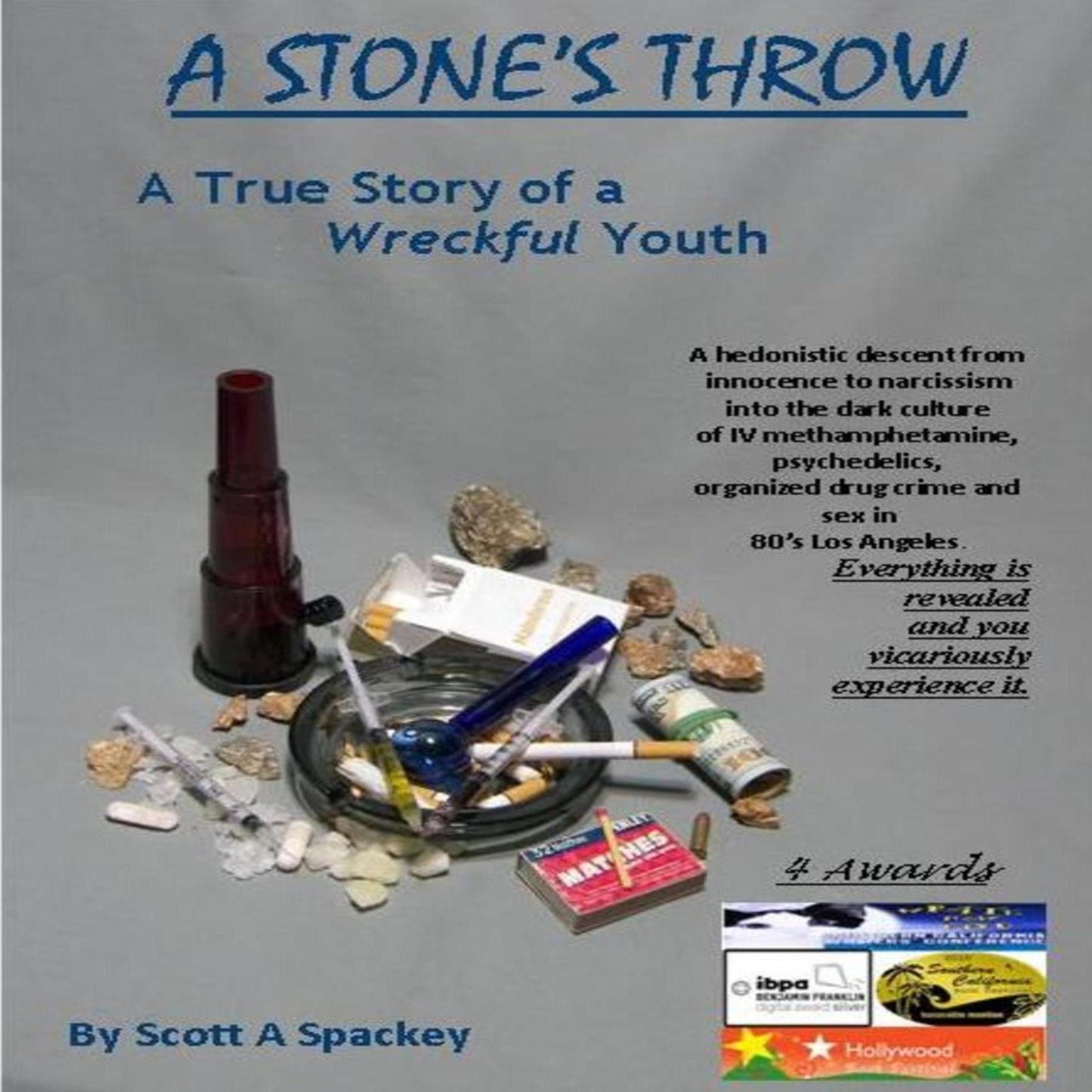 A Stone's Throw: Memoir of a Dope Fiend