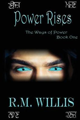 Power Rises: The Ways of Power Book One