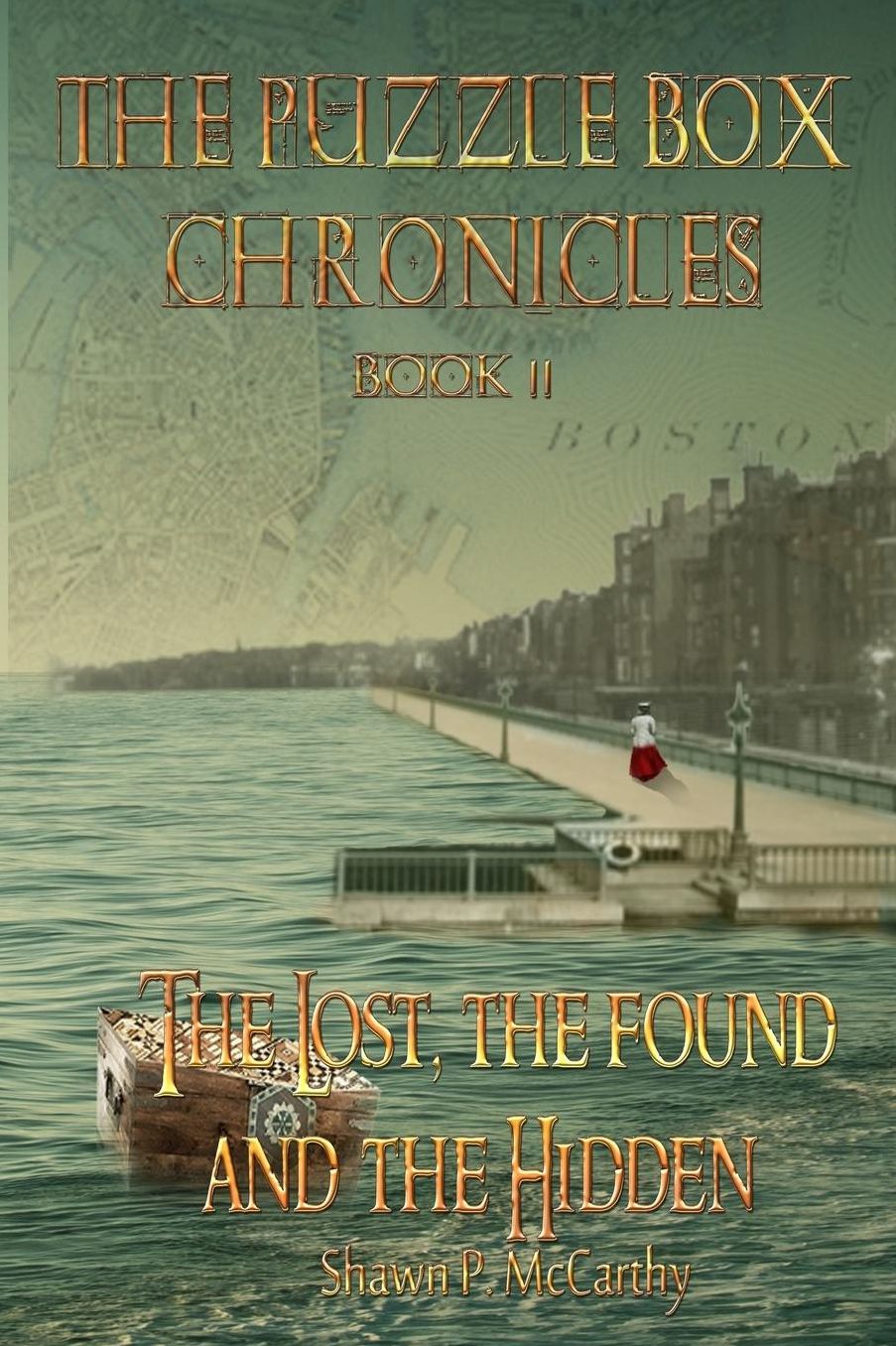 The Lost, The Found and the Hidden: The Puzzle Box Chronicles Book 2