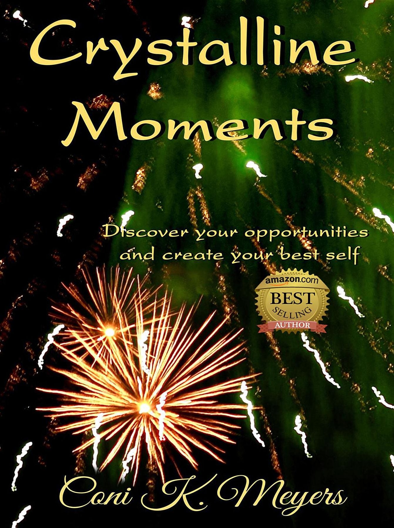 Crystalline Moments: Discover Your Opportunities and Create Your Best Self