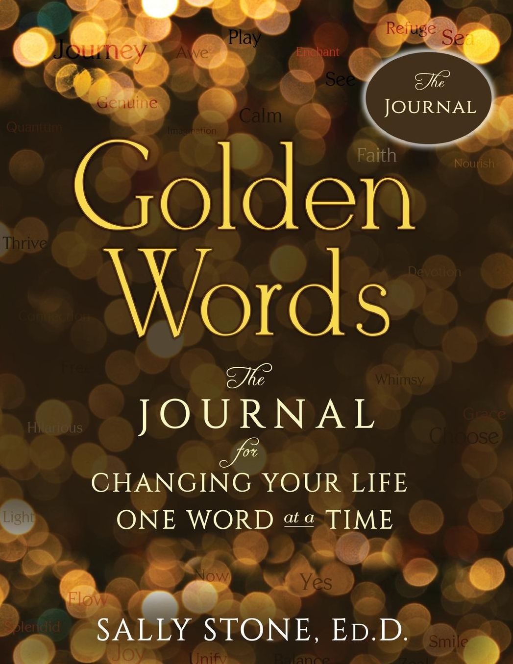 Golden Words: The Journal for Changing Your Life One Word at a Time