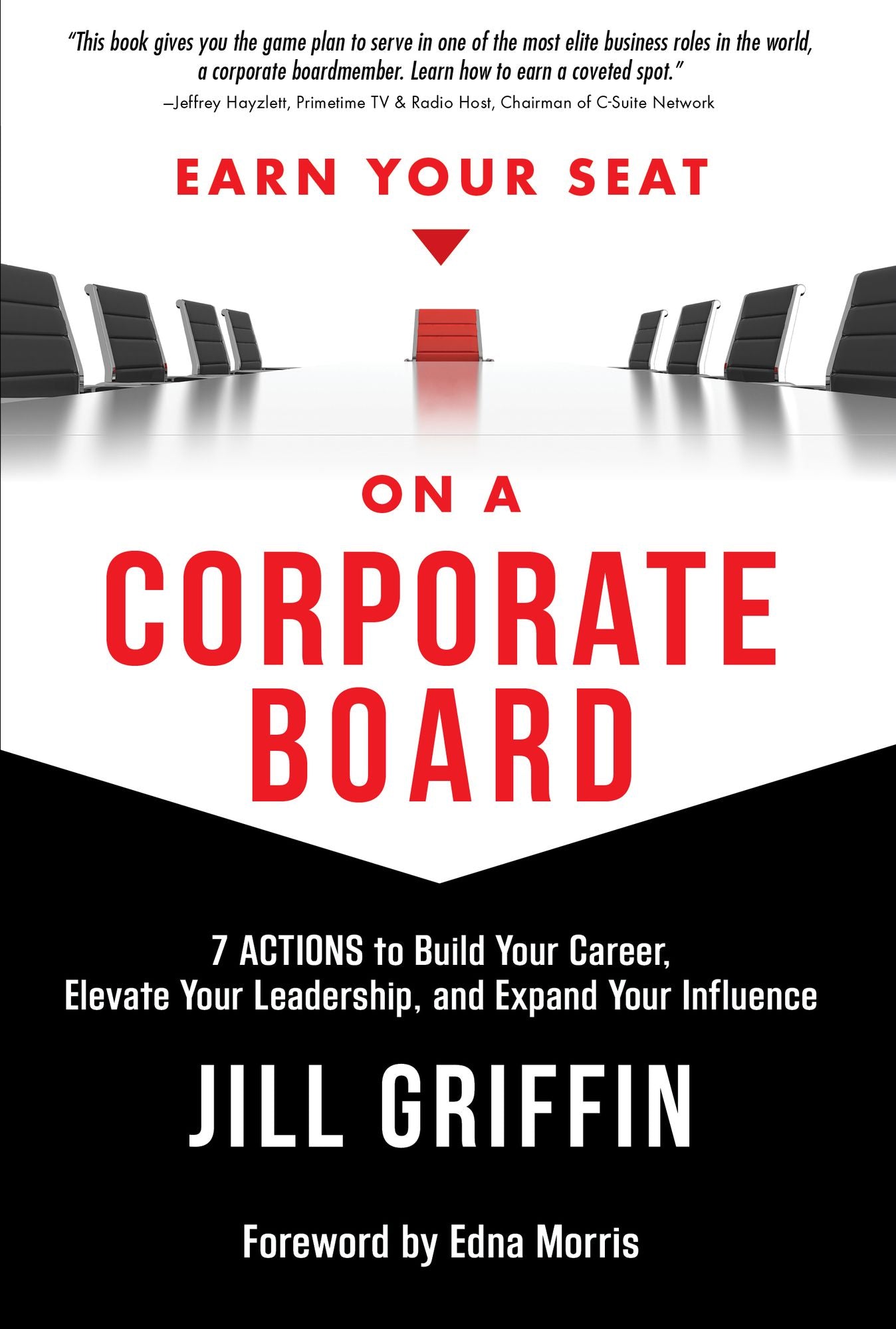 Earn Your Seat On a Corporate Board: 7 Actions to Build Your Career, Elevate Your Leadership, And Expand Your Influence