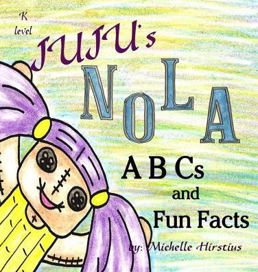 Juju's NOLA ABCs and Fun Facts