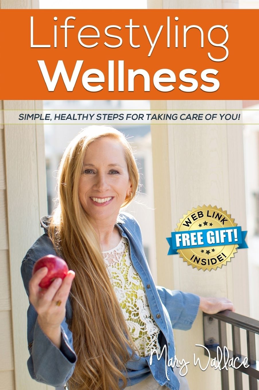 Lifestyling Wellness: Simple, Healthy Steps For Taking Care Of You