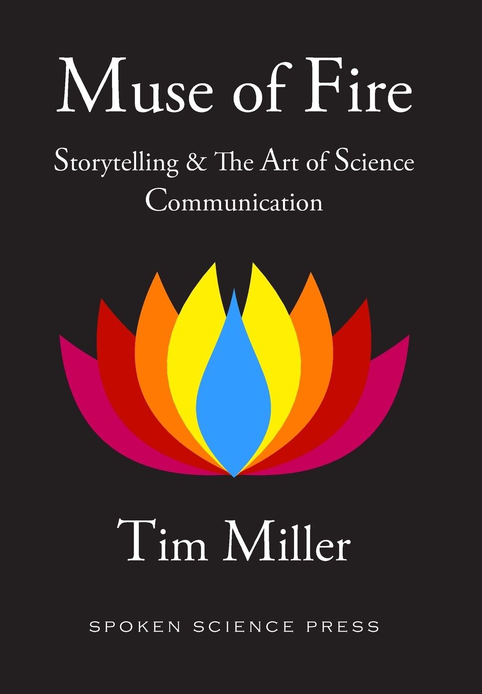 Muse of Fire: Storytelling & The Art of Science Communication