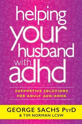 Helping Your Husband With ADHD: Supportive Solutions for Adult ADD/ADHD