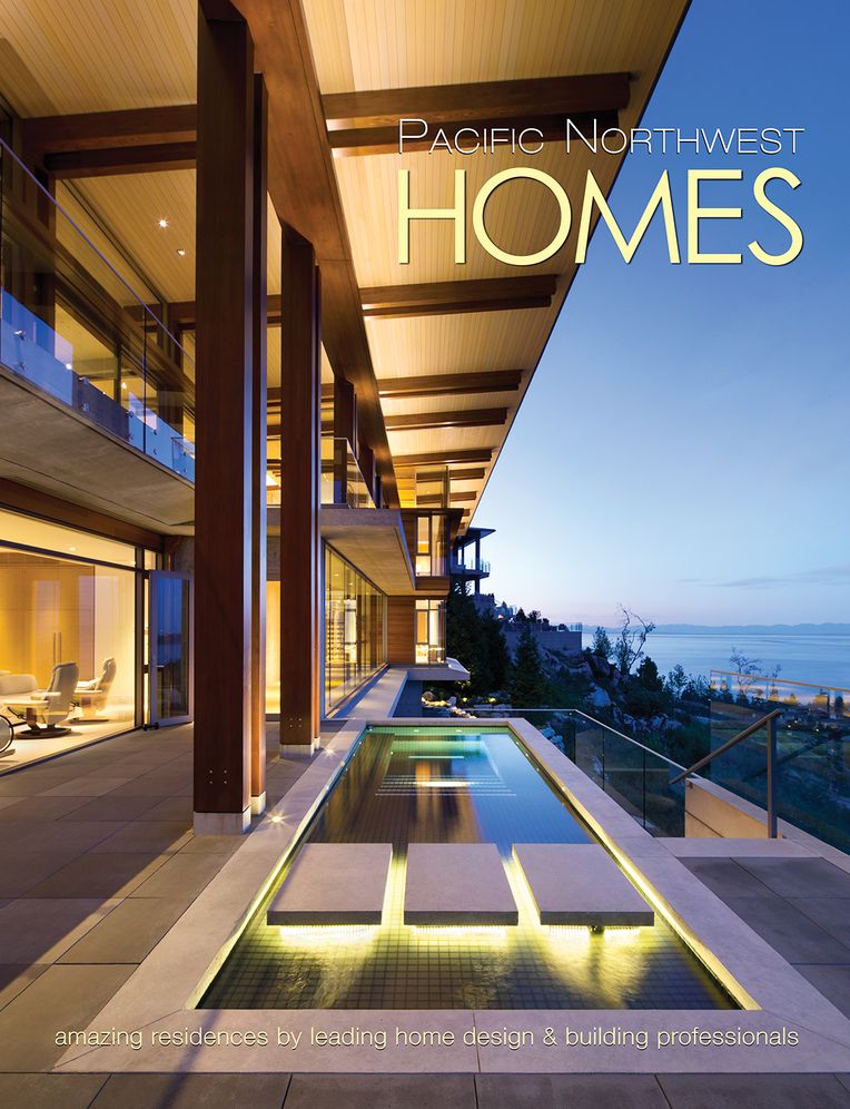 Pacific Northwest Homes: Amazing Residences by leading home design & building professionals