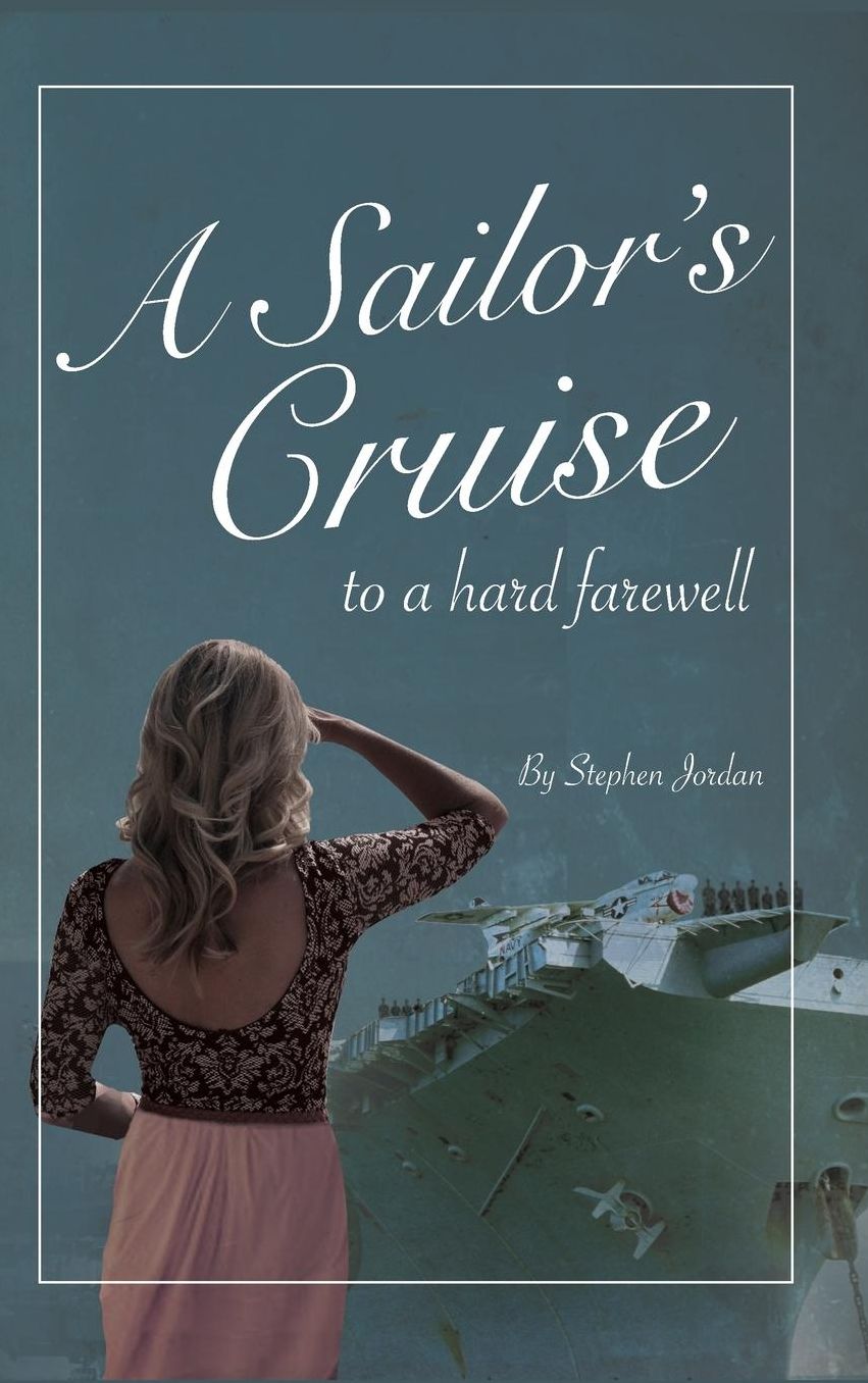 A Sailor's Cruise to a Hard Farewell