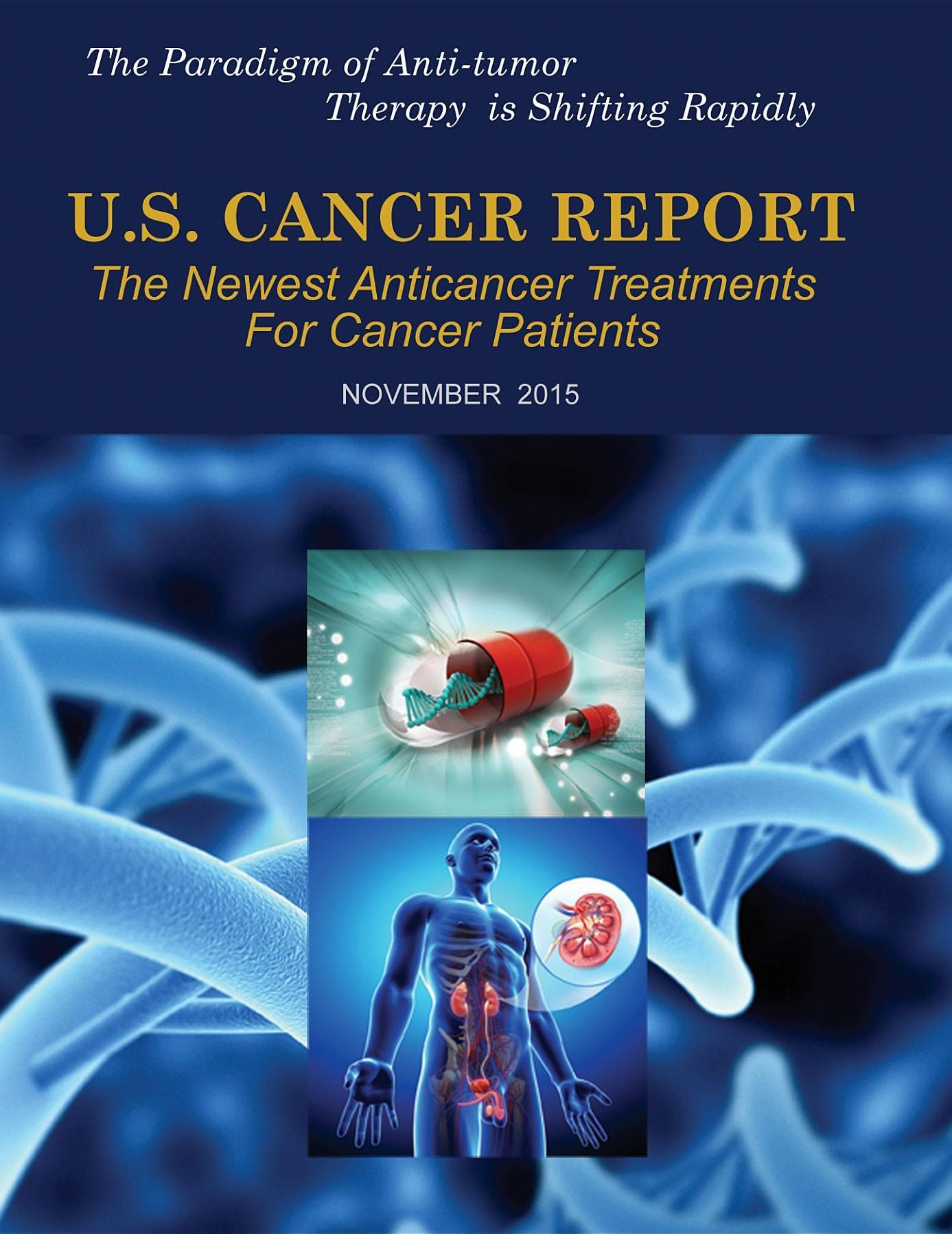 U.S. Cancer Report: November 2015: The newest anticancer treatments for cancer patient