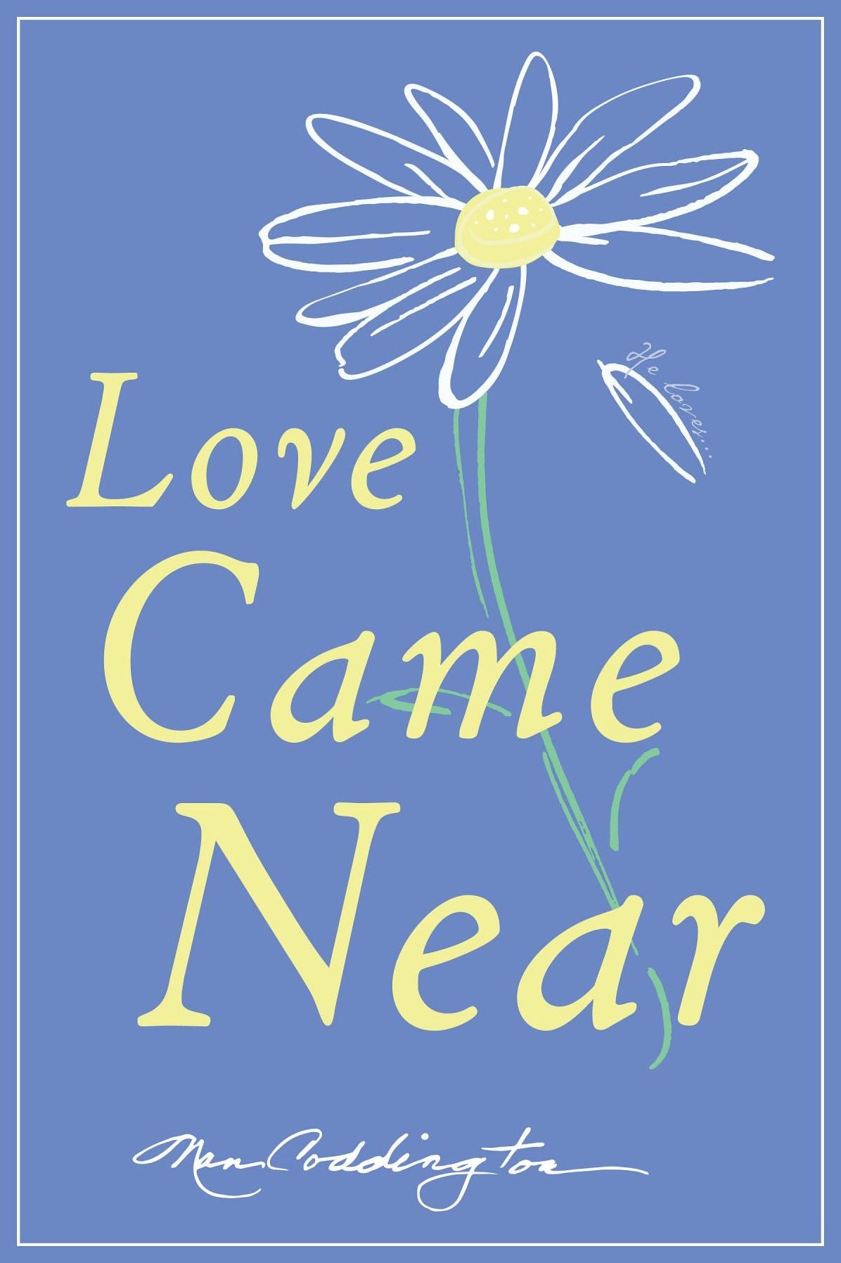 Love Came Near
