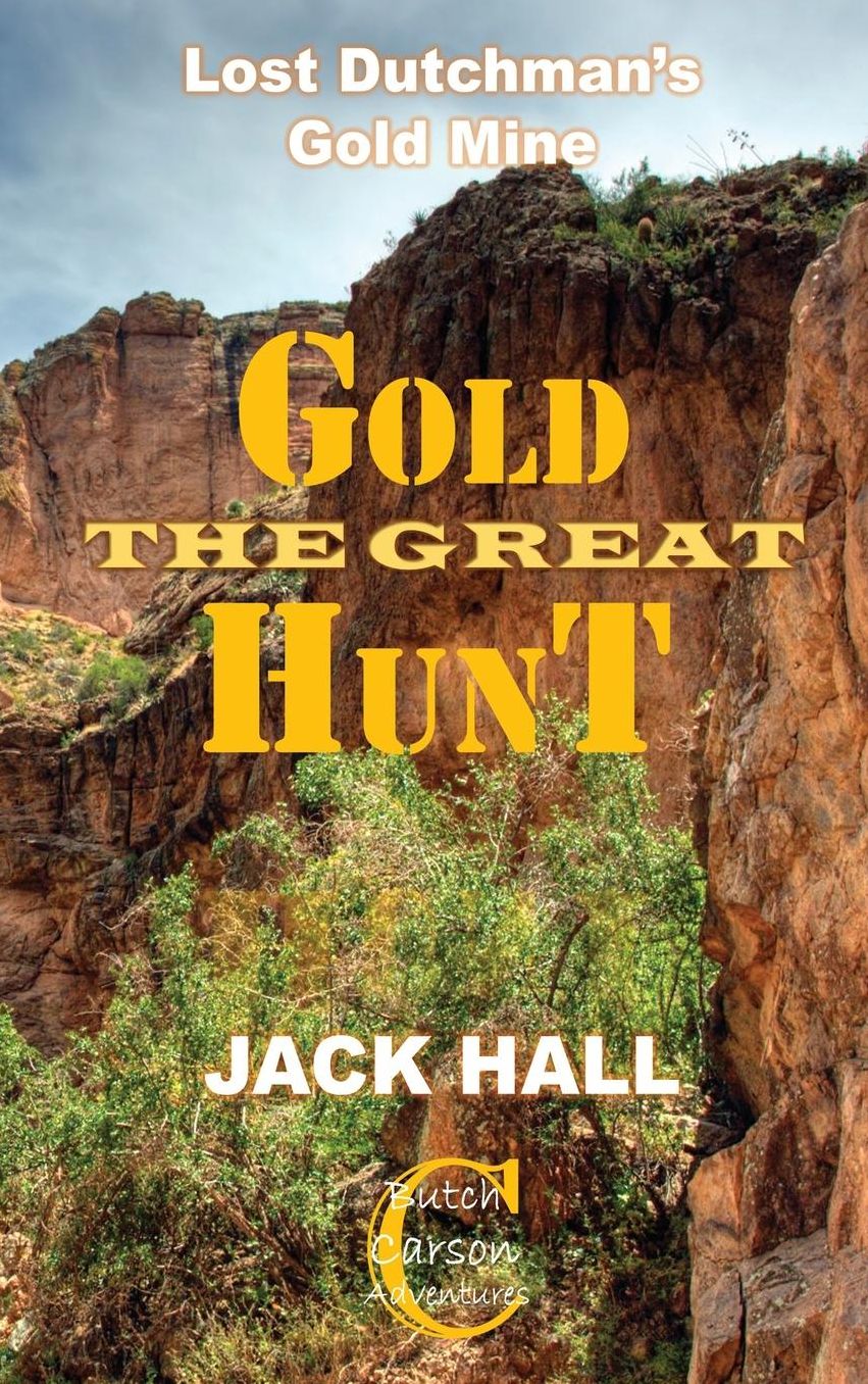 The Great Gold Hunt: Lost Dutchman's Gold Mine