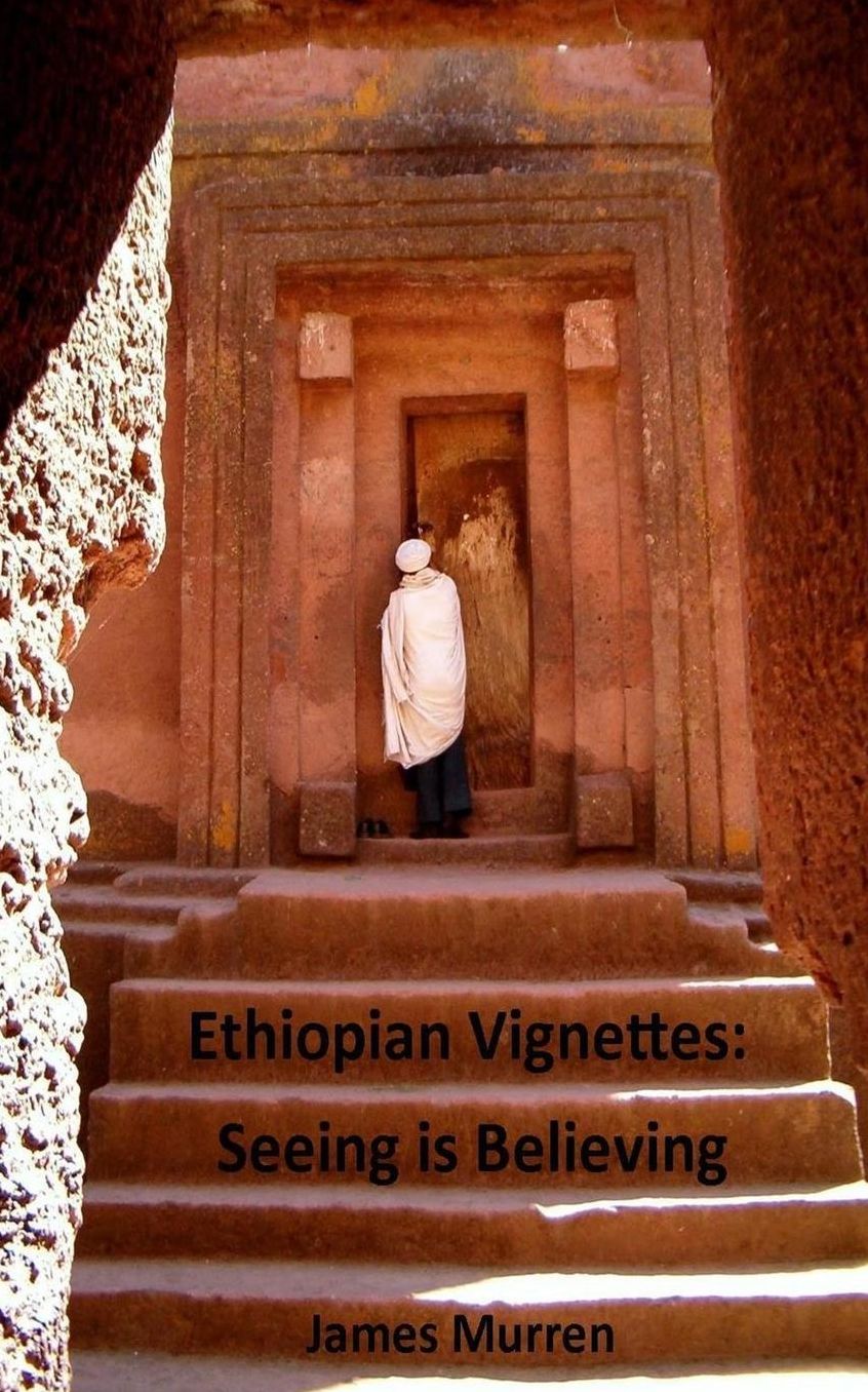 Ethiopian Vignettes: Seeing is Believing