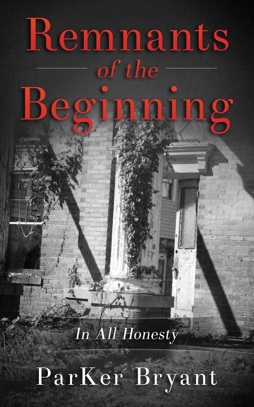 Remnants of the Beginning: In All Honesty