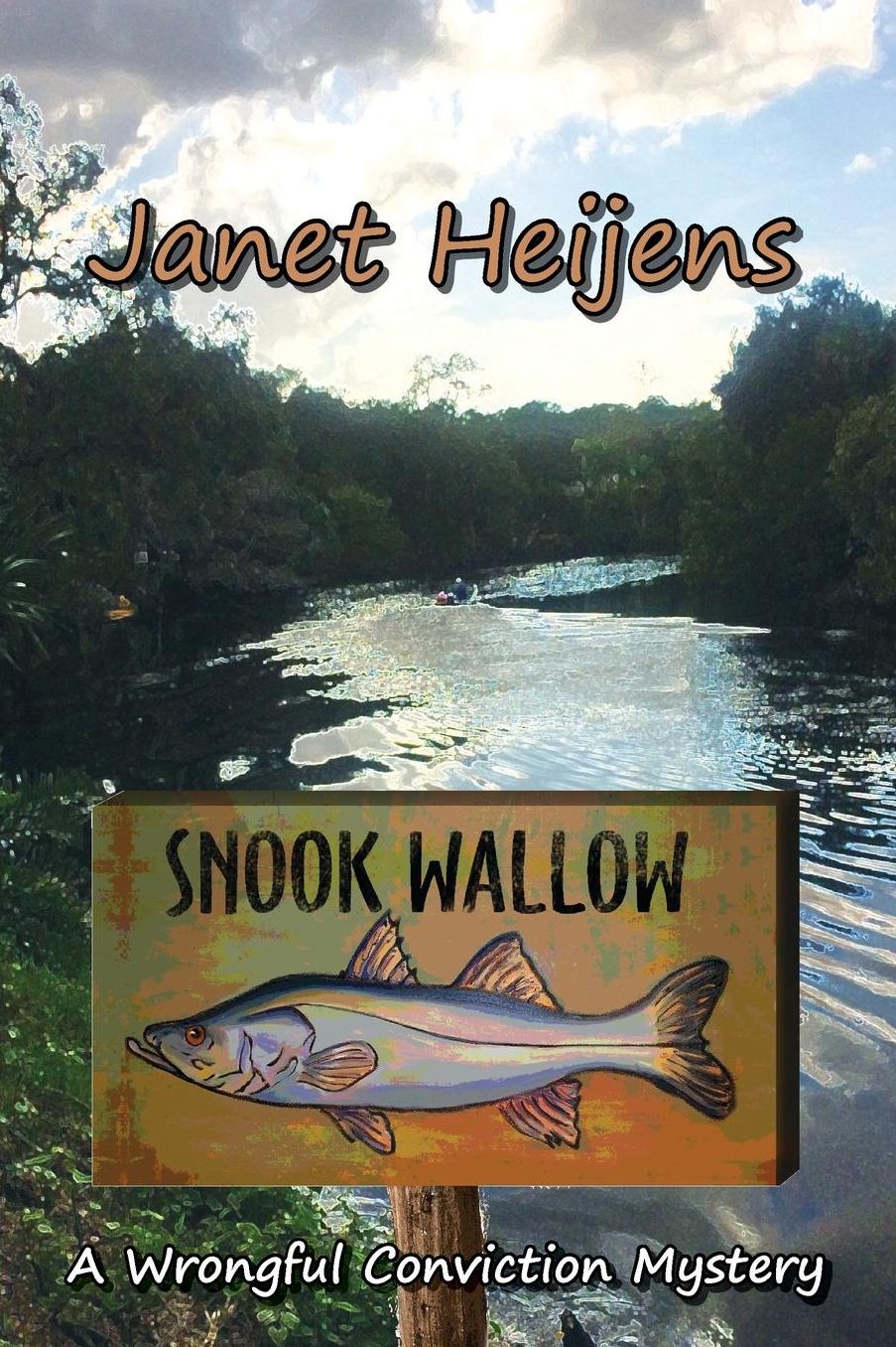 Snook Wallow: A Wrongful Conviction Mystery