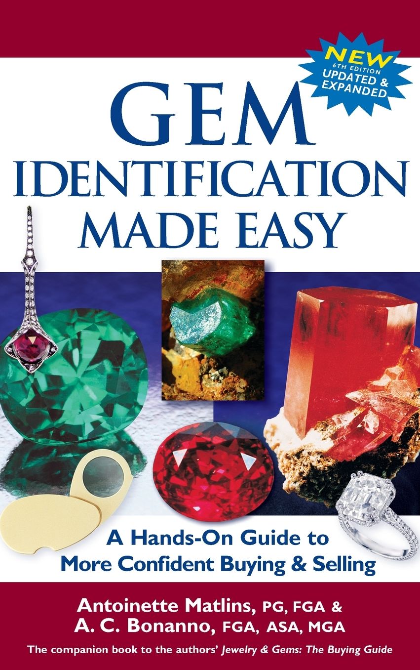 Gem Identification Made Easy (6th Edition): A Hands-On Guide to More Confident Buying & Selling