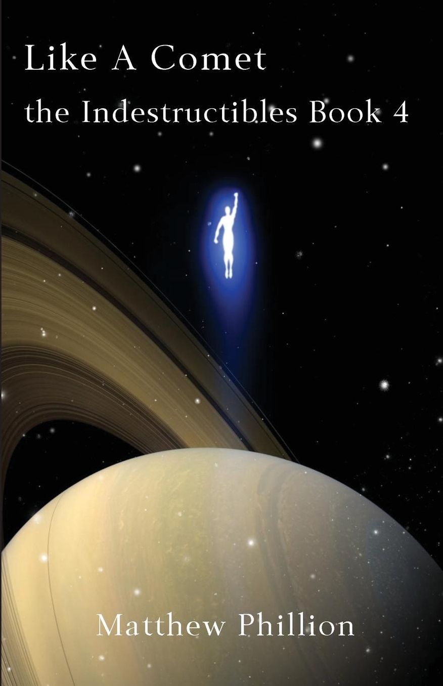 Like A Comet: The Indestructibles Book 4