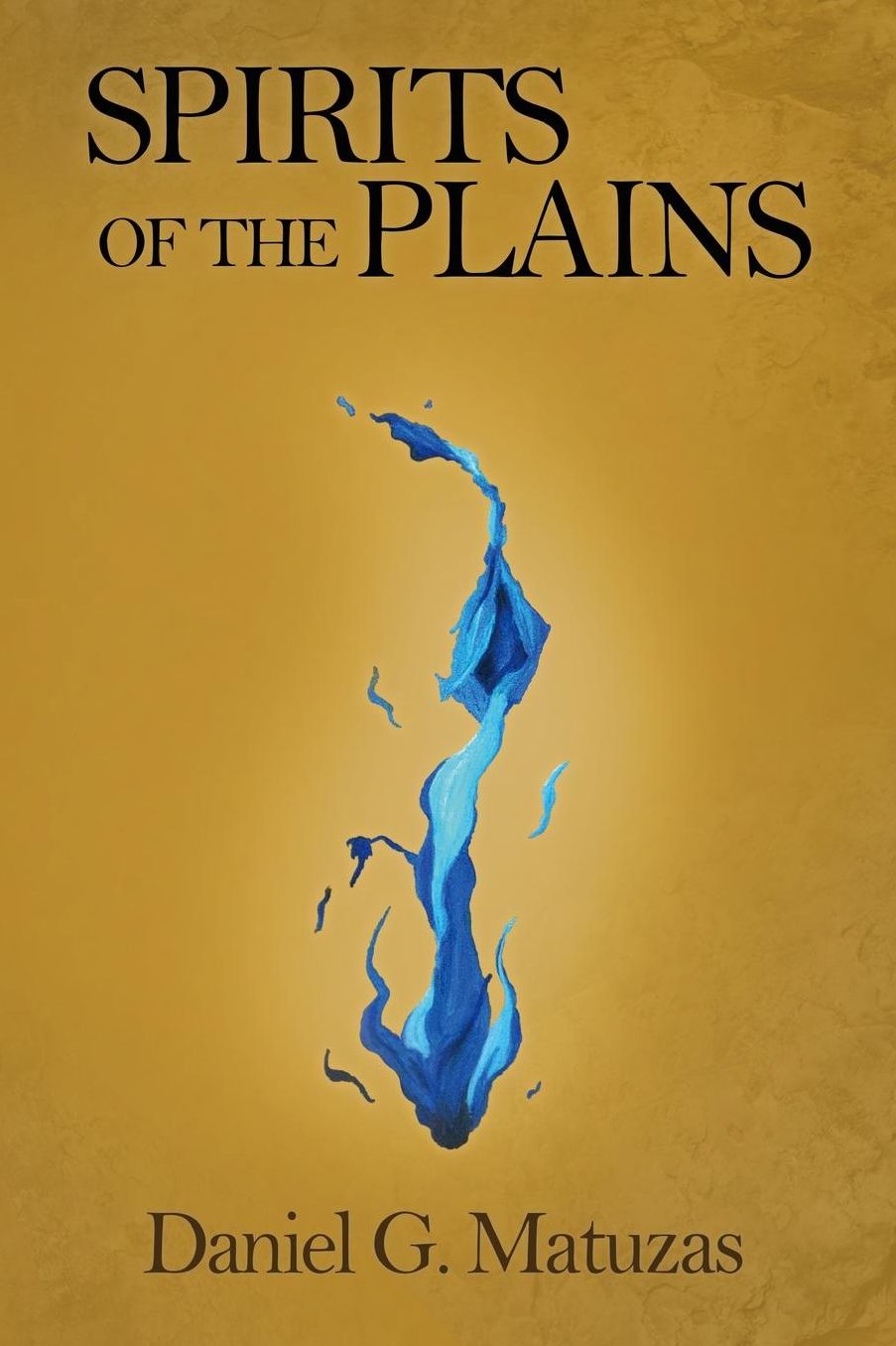 Spirits of the Plains: Book One of the Spirits Saga